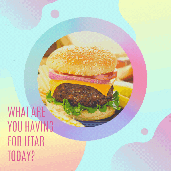What Are You Having For Iftar Today? 🍔